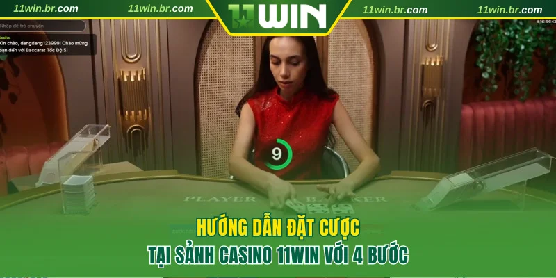 casino 11win 5 Quy trình 4 bước trải nghiệm casino 11WIN
